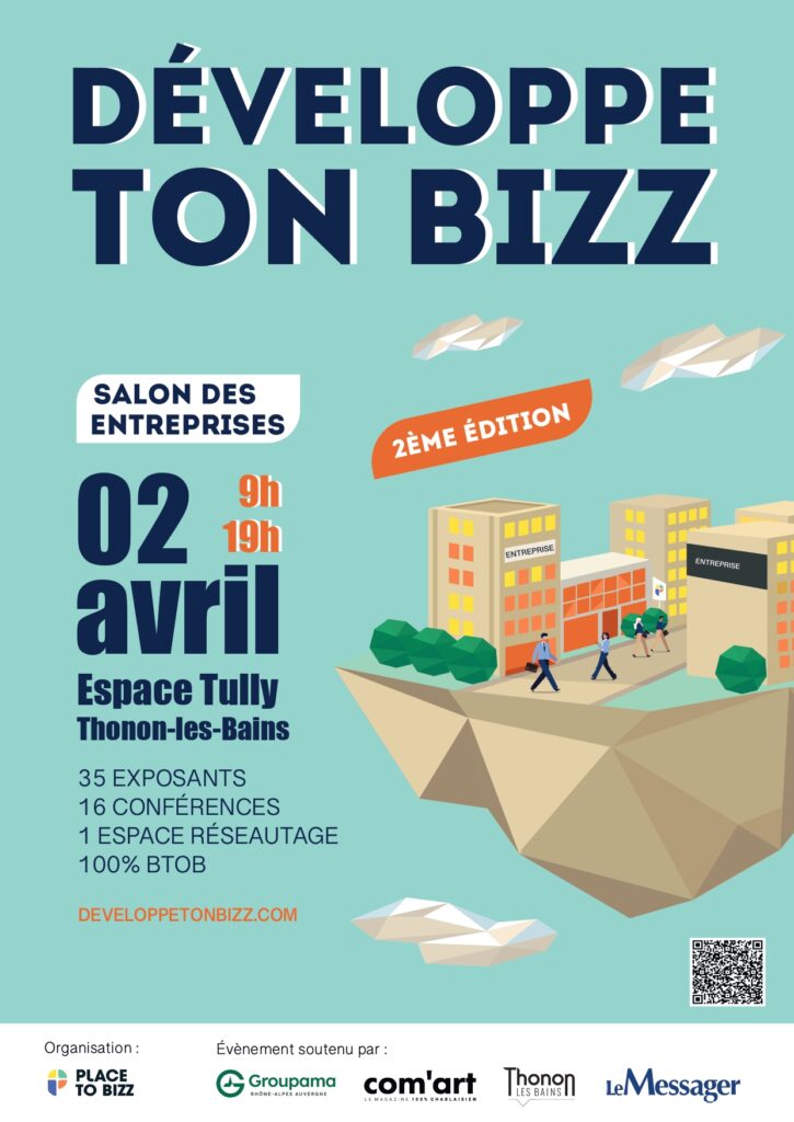 SALON DEVELOPPE TON BIZZ - Thonon-les-Bains - entrepreneur Chablais, entreprises, micro entreprise, réseautage, Haute-Savoie. Salon des entrepreneurs